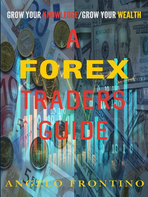Title details for A Forex Traders Guide by Angelo Frontino - Available